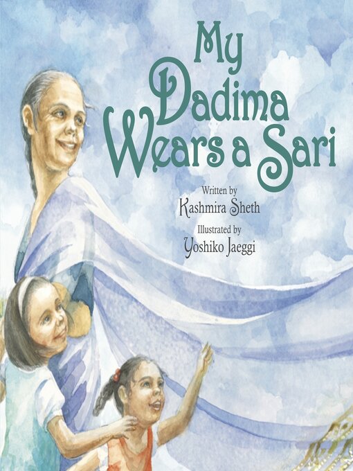 Title details for My Dadima Wears a Sari by Kashmira Sheth - Available